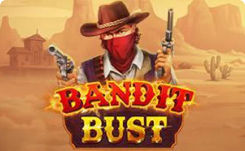 Bandit Bust